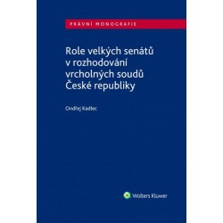 Role velkých senátů v rozhodování vrcholných soudů České republiky