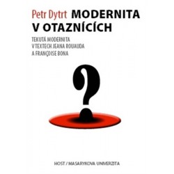 Modernita v otaznících - Tekutá modernita v textech Jeana Rouauda a Françoise Bona