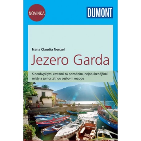 Jezero Garda - Průvodce se samostatnou cestovní mapou