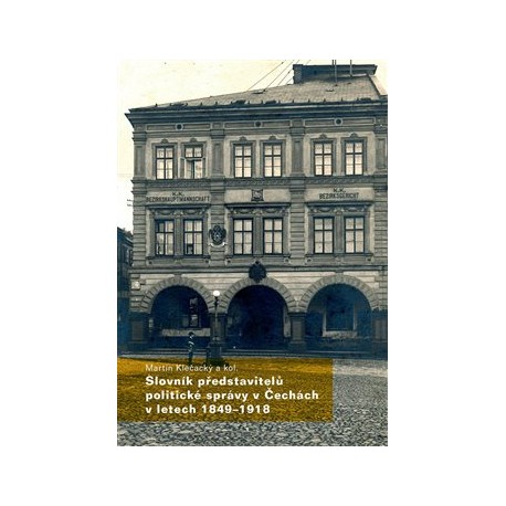 Slovník představitelů politické správy v Čechách v letech 1849-1918