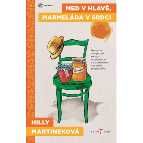 Med v hlavě, marmeláda v srdci - Humorný a dojemný román o dědečkovi s alzheimerem a o srdci plném lásky