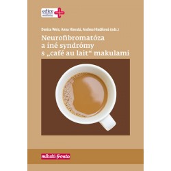 Neurofibromatóza a iné syndromy s „café au lait“ makulami