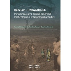 Břeclav - Pohansko IX. Pohřební areály z Jižního předhradí (archeologicko-antropologická studie)