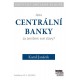 Jsou centrální banky za zenitem své slávy?