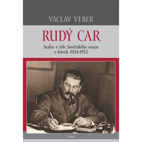 Rudý car - Stalin v čele Sovětského svazu 1924-1953