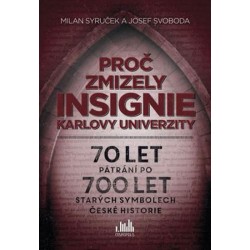 Proč zmizely insignie Karlovy Univerzity - 70 let pátrání po 700 let starých symbolech české historie