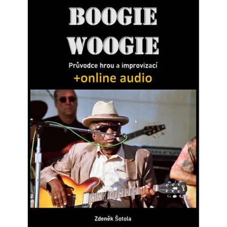 Boogie woogie - Průvodce hrou a improvizací + online audio