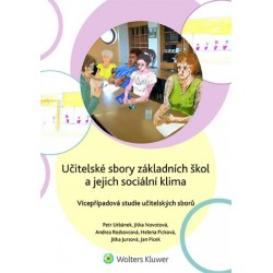 Učitelské sbory základních škol a jejich sociální klima - Vícepřípadová studie učitelských sborů