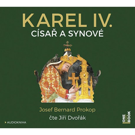 Karel IV. - Císař a synové - CDmp3 (Čte Jiří Dvořák)