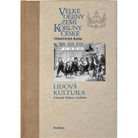 Velké dějiny zemí Koruny české - Lidová kultura