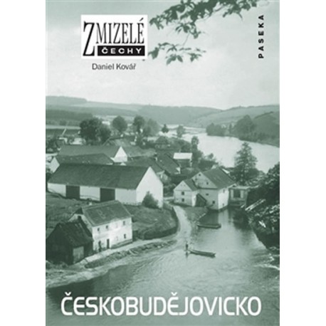 Zmizelé Čechy - Českobudějovicko