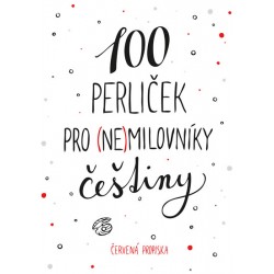 100 perliček pro (ne)milovníky češtiny