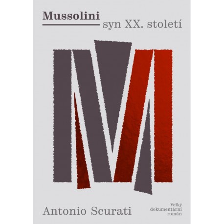 Mussolini syn XX. století - Velký dokumentární román