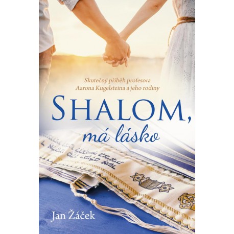 Shalom, má lásko - Skutečný příběh profesora Aarona Kugelsteina a jeho rodiny
