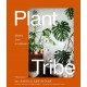 Plant Tribe - Šťastný život s rostlinami