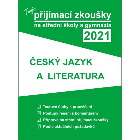 Tvoje přijímací zkoušky 2021 na střední školy a gymnázia: Český jazyk a literatura