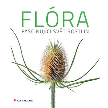 Flóra - Fascinující svět rostlin
