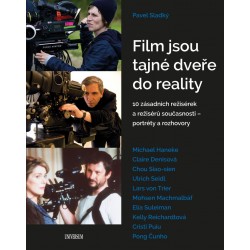 Film jsou tajné dveře do reality - 10 zásadních režisérek a režisérů současnosti – portréty a rozhovory