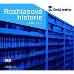 Rozhlasová historie 1923-2013 - CDmp3