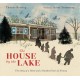 The House by the Lake: The Story of a Home and a Hundred Years of History