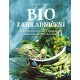 Biozahradničení - Zeleninová, ovocná a bylinková zahrada od jara do zimy