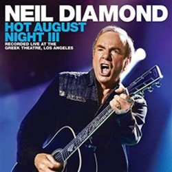 Neil Diamond: Hot August Night III - 2 CD