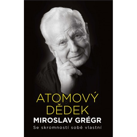 Atomový dědek Miroslav Grégr: Se skromností sobě vlastní