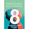 Mindfulness pro každého - 8 týdnů, které změní váš život
