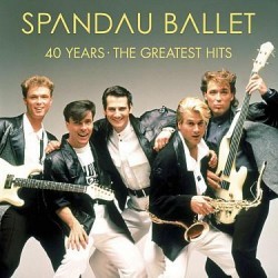 Spandau Ballet: 40 Years - The Greatest Hits - 3 CD