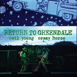 Neil Young & Crazy Horse: Return To Greendale - 2 CD