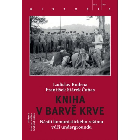 Kniha v barvě krve - Násilí komunistického režimu vůči undergroundu