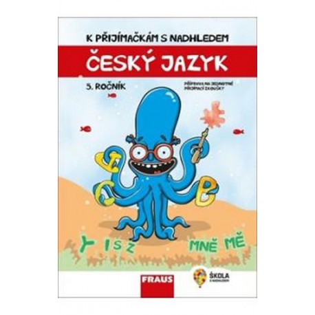Český jazyk a literatura 5. ročník - K přijímačkám s nadhledem