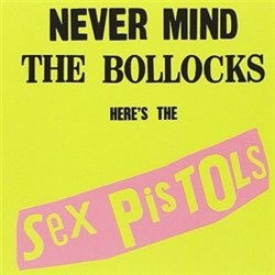 Sex Pistols: Never Mind The Bollocks - LP