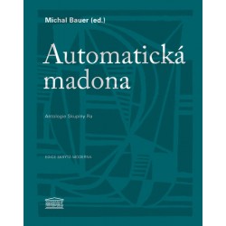 Automatická madona - Antologie Skupiny Ra