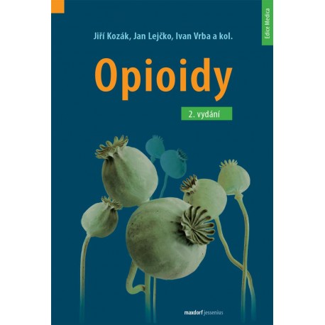 Opioidy - 2. přepracované a doplněné vydání