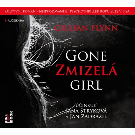 Zmizelá / Gone Girl - 2 CD (čte Jana Stryková, Jan Zadražil)