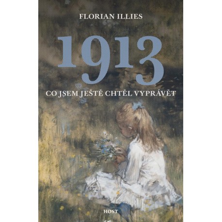 1913 - Co jsem ještě chtěl vyprávět