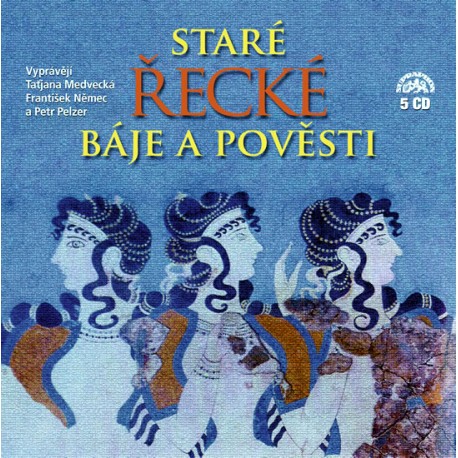 E. Petiška - Staré řecké báje a pověsti 5CD (čte T. Medvecká, Fr. Němec a P.Pelzer)