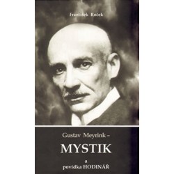 Gustav Meyrink - Mystik a povídka Hodinář