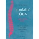 Kundaliní jóga jako cesta duše - Obratel za obratlem k pochopení psychosomatiky páteře