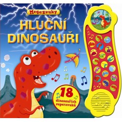 Hluční dinosauři - 18 dinosauřích superzvuků