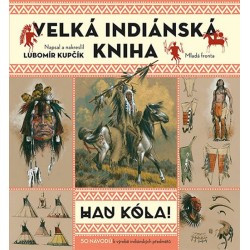 Velká indiánská kniha - HAU KÓLA!