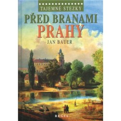 Tajemné stezky - Před branami Prahy
