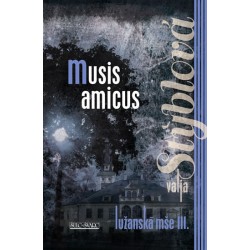 Musis amicus - Lužanská mše III - 2. vydání
