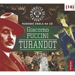 Nebojte se klasiky 16 - Giacomo Puccini: Turandot - CD