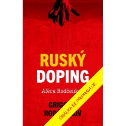 Ruský doping - Jak jsem zničil Putinovo tajné dopingové impérium