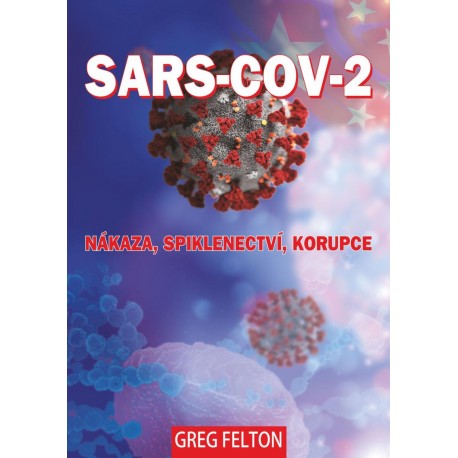 SARS-CoV-2: Nákaza, Spiklenectví, Korupce
