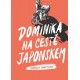 Dominika na cestě Japonskem