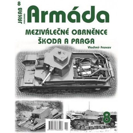 Armáda 8 - Meziválečné obrněnce Škoda a Praga