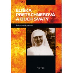 Eliška Pretschnerová a Duch Svatý